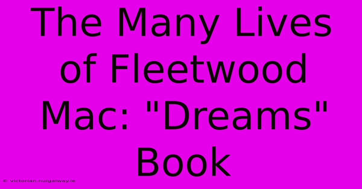 The Many Lives Of Fleetwood Mac: 