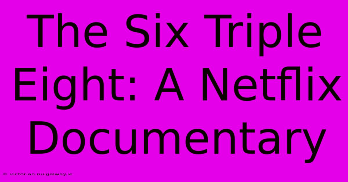 The Six Triple Eight: A Netflix Documentary