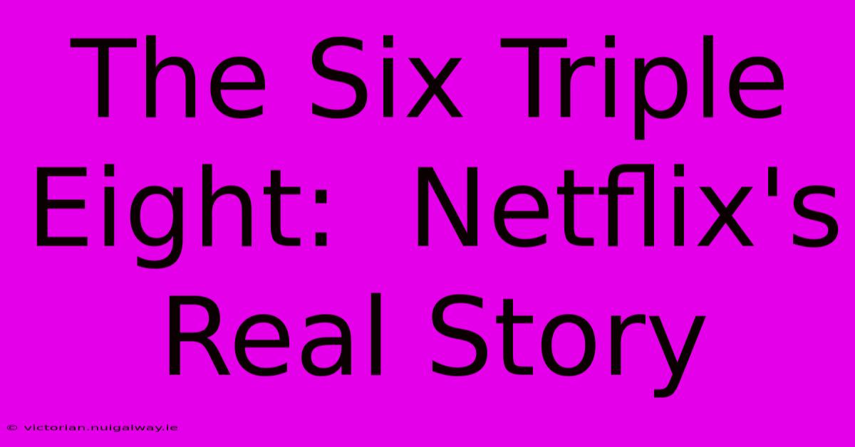 The Six Triple Eight:  Netflix's Real Story