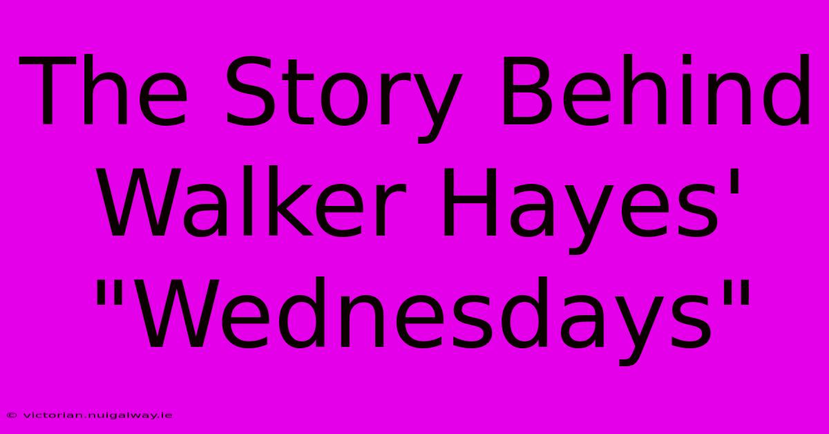 The Story Behind Walker Hayes' 