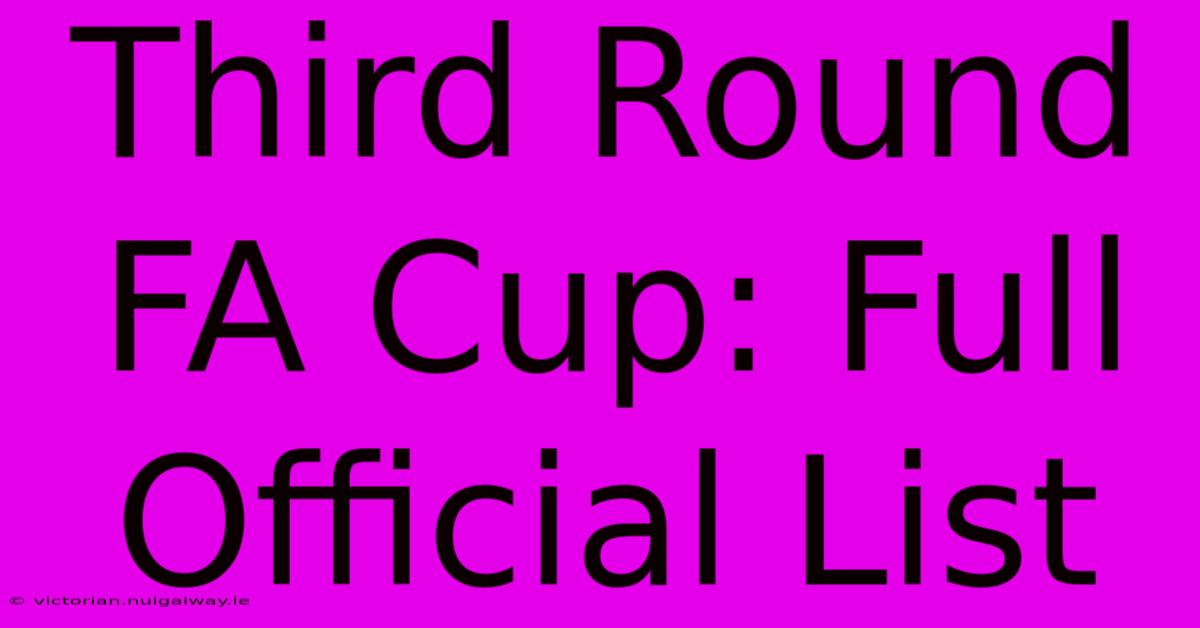 Third Round FA Cup: Full Official List