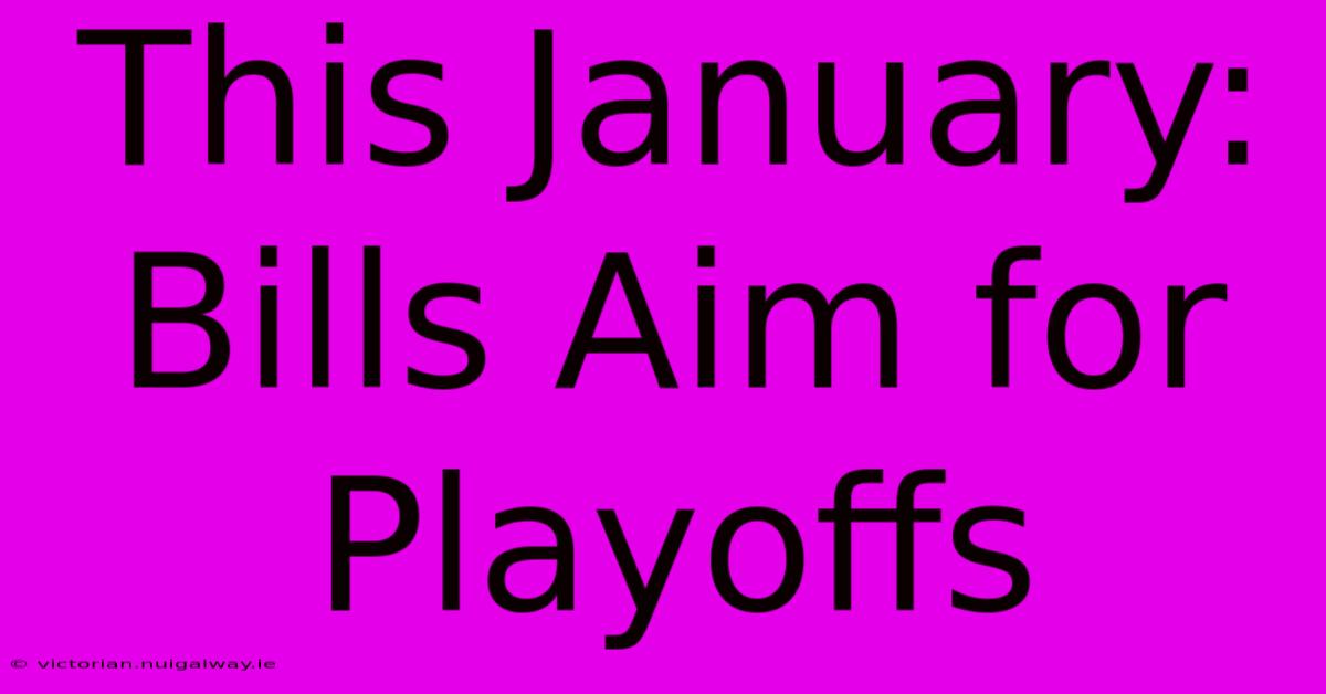 This January:  Bills Aim For Playoffs