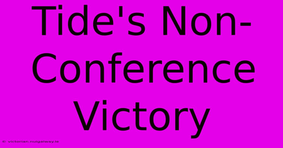 Tide's Non-Conference Victory