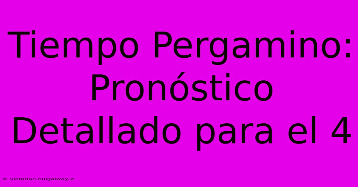 Tiempo Pergamino: Pronóstico Detallado Para El 4