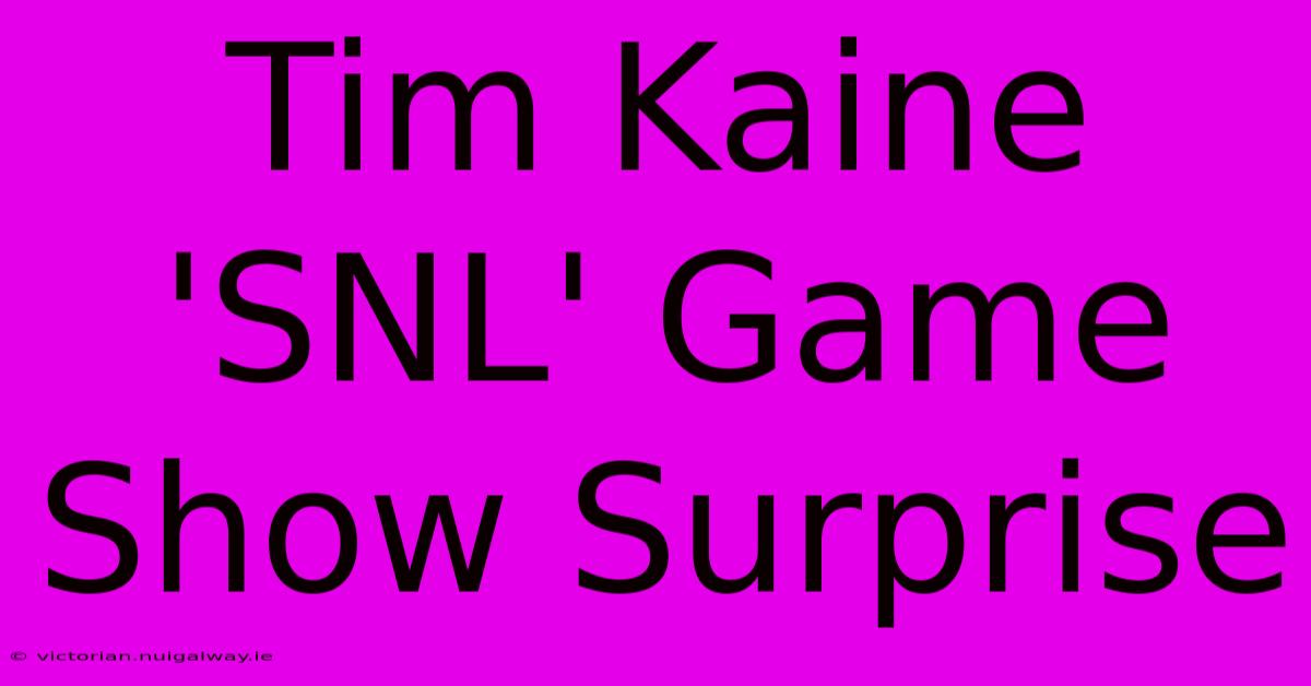 Tim Kaine 'SNL' Game Show Surprise