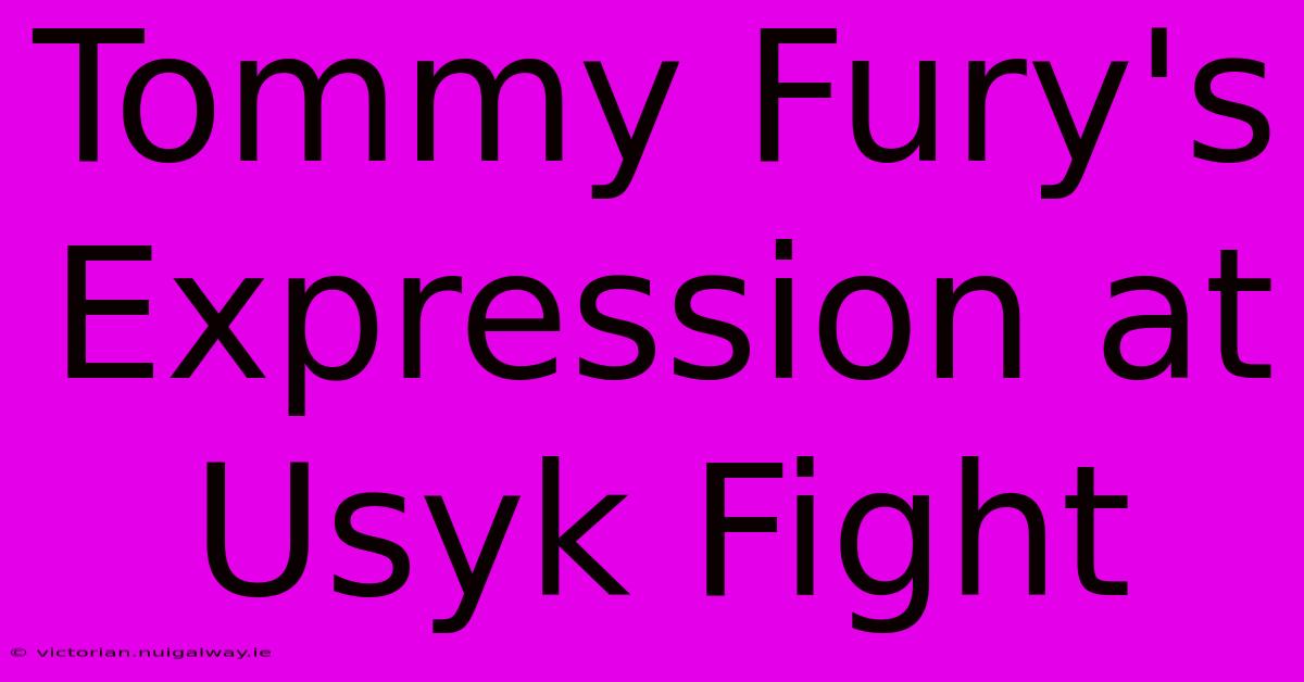 Tommy Fury's Expression At Usyk Fight