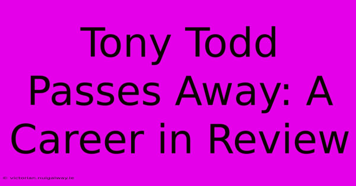 Tony Todd Passes Away: A Career In Review