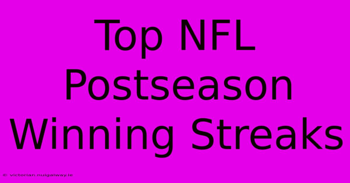 Top NFL Postseason Winning Streaks