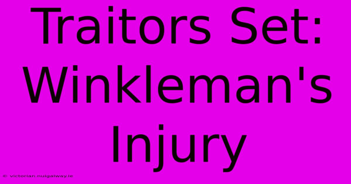 Traitors Set: Winkleman's Injury