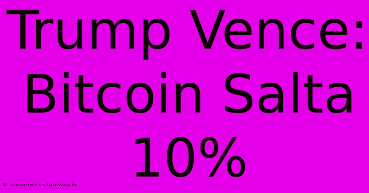 Trump Vence: Bitcoin Salta 10%