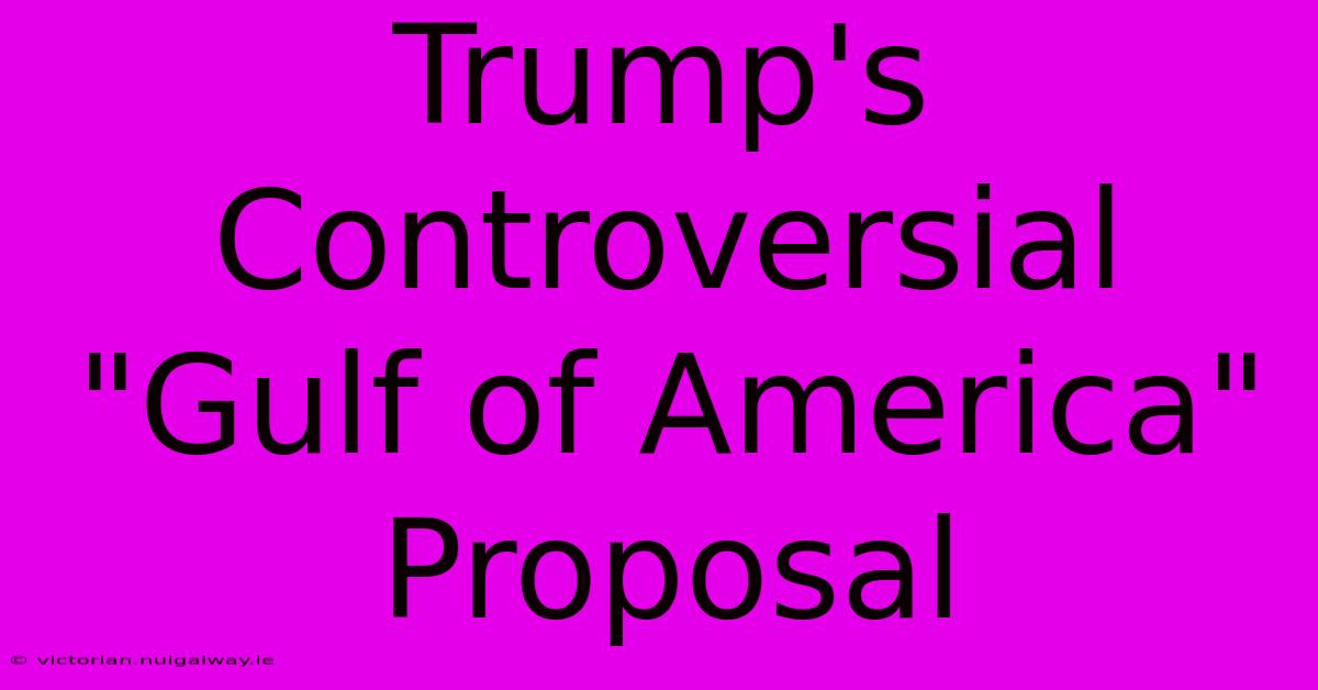 Trump's Controversial 