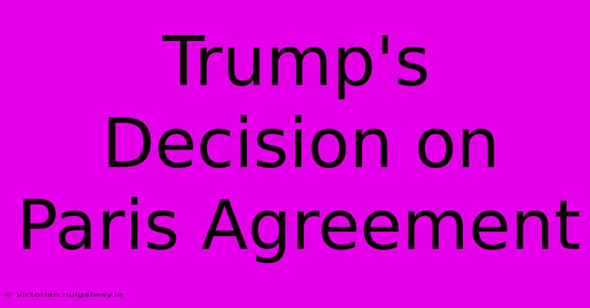 Trump's Decision On Paris Agreement