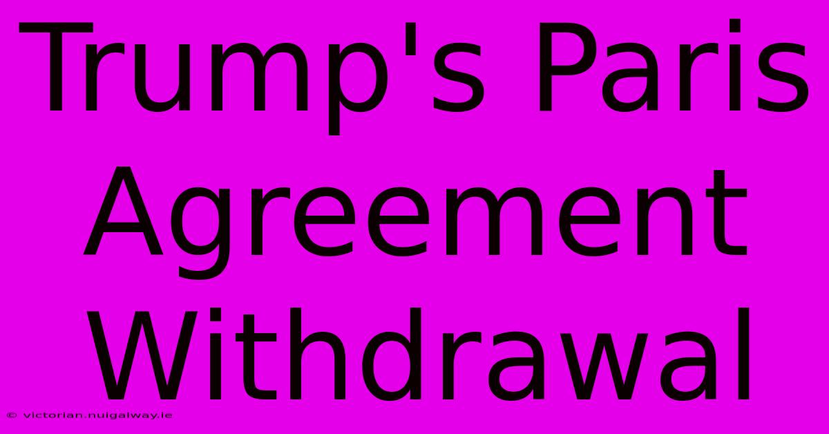 Trump's Paris Agreement Withdrawal