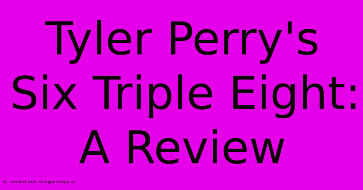 Tyler Perry's Six Triple Eight: A Review