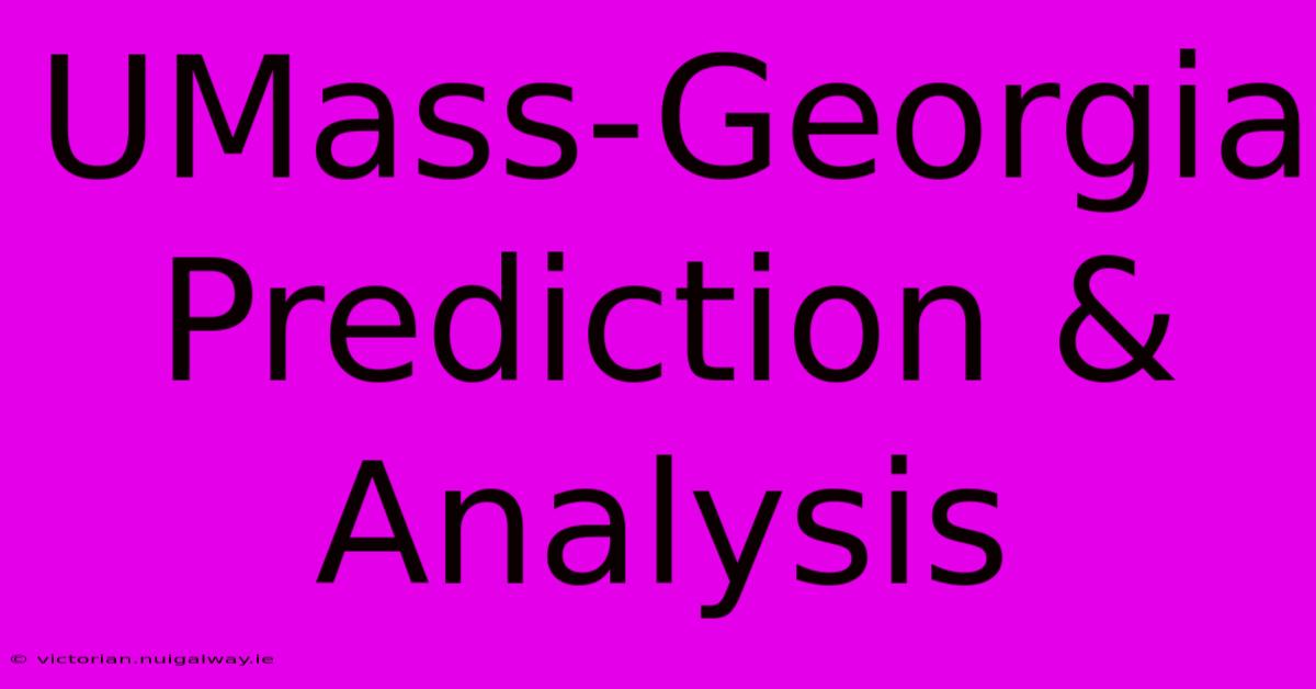 UMass-Georgia Prediction & Analysis