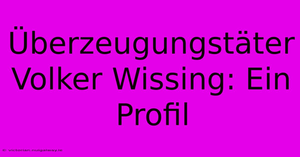 Überzeugungstäter Volker Wissing: Ein Profil