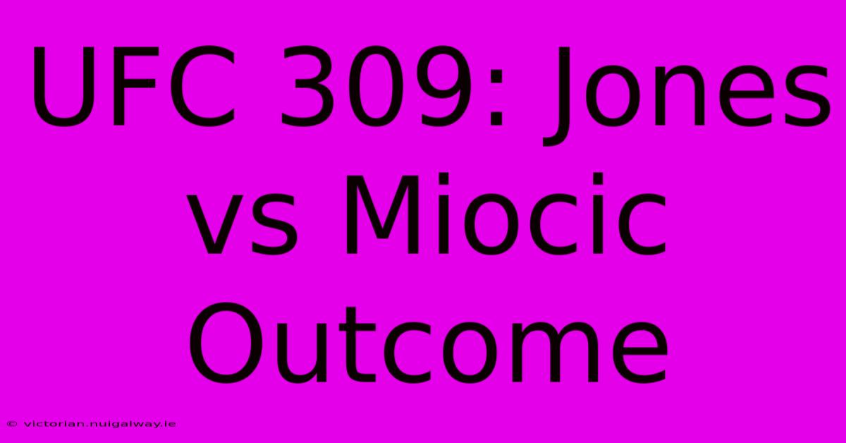 UFC 309: Jones Vs Miocic Outcome