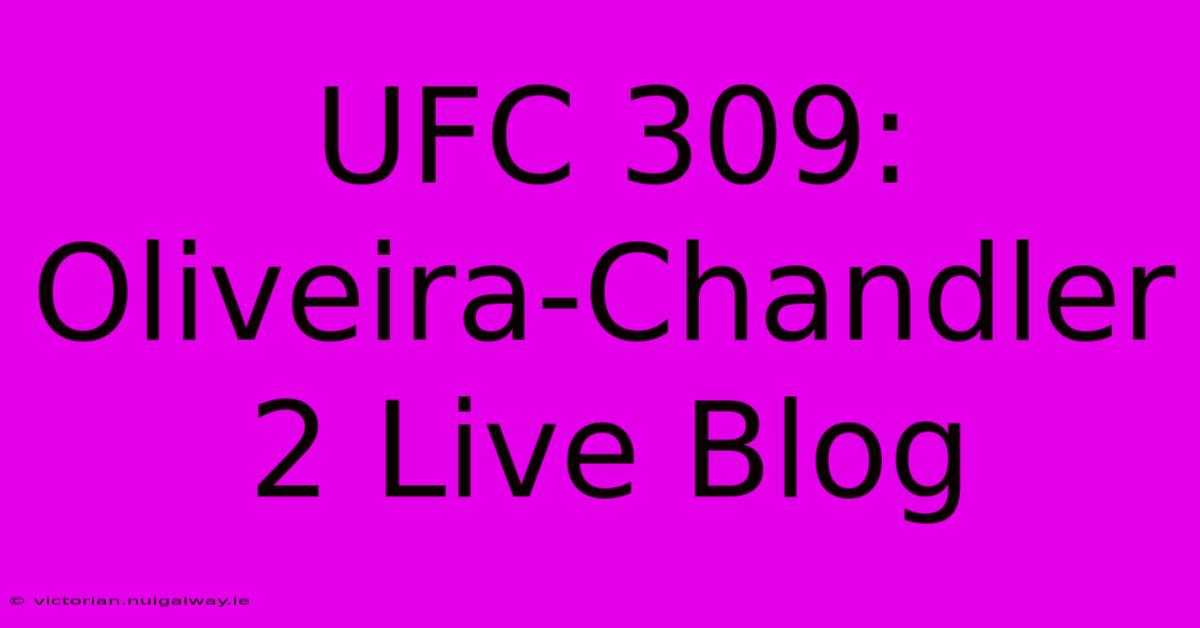 UFC 309: Oliveira-Chandler 2 Live Blog