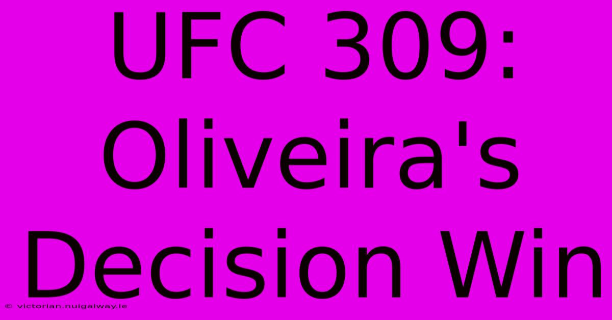 UFC 309: Oliveira's Decision Win