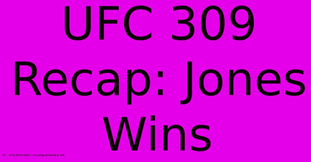 UFC 309 Recap: Jones Wins