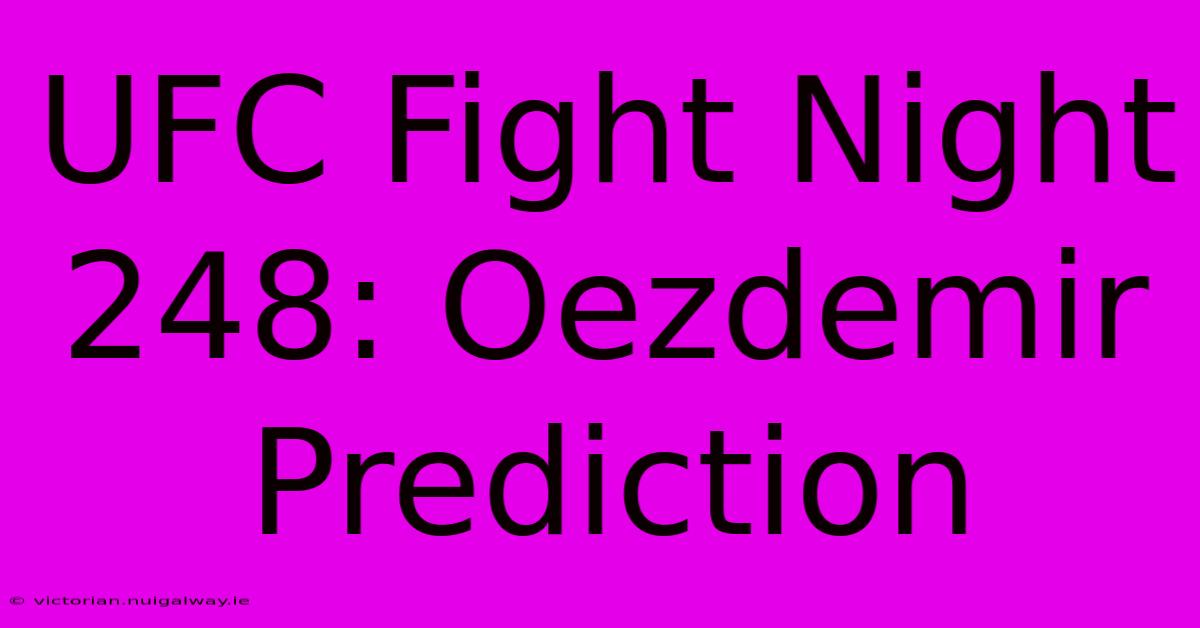 UFC Fight Night 248: Oezdemir Prediction