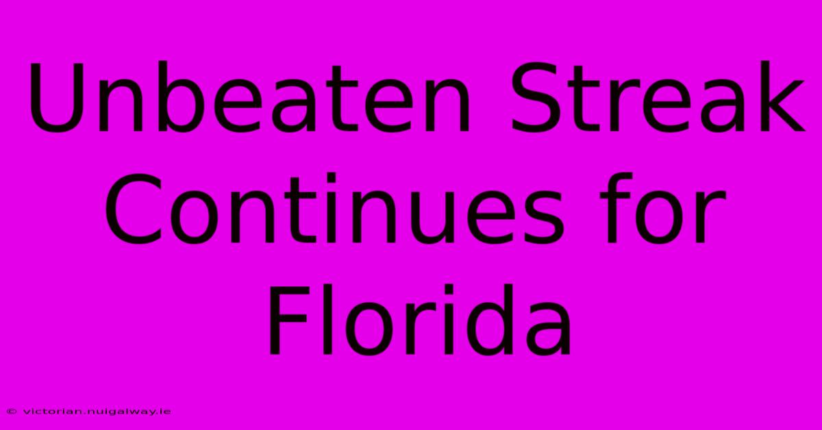 Unbeaten Streak Continues For Florida