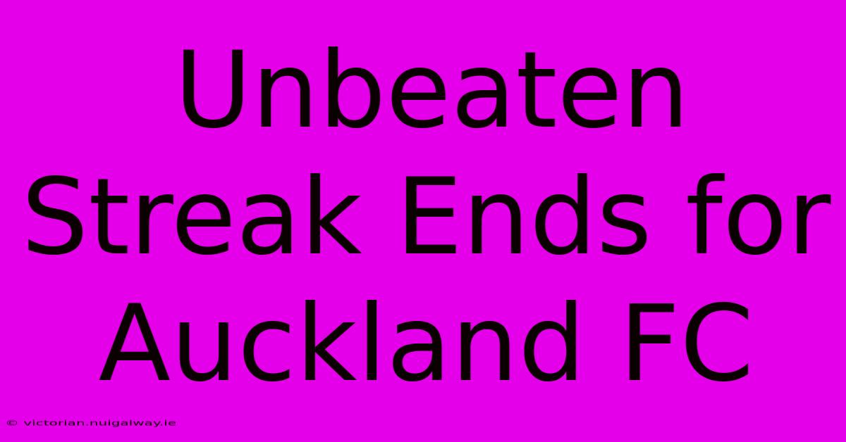 Unbeaten Streak Ends For Auckland FC