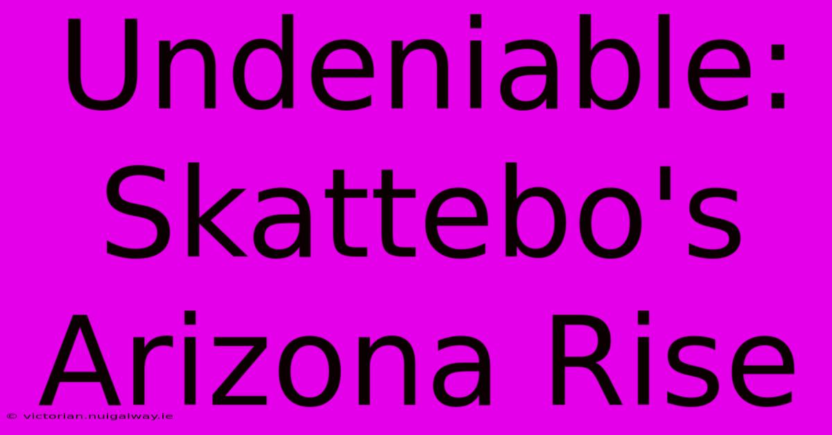 Undeniable: Skattebo's Arizona Rise