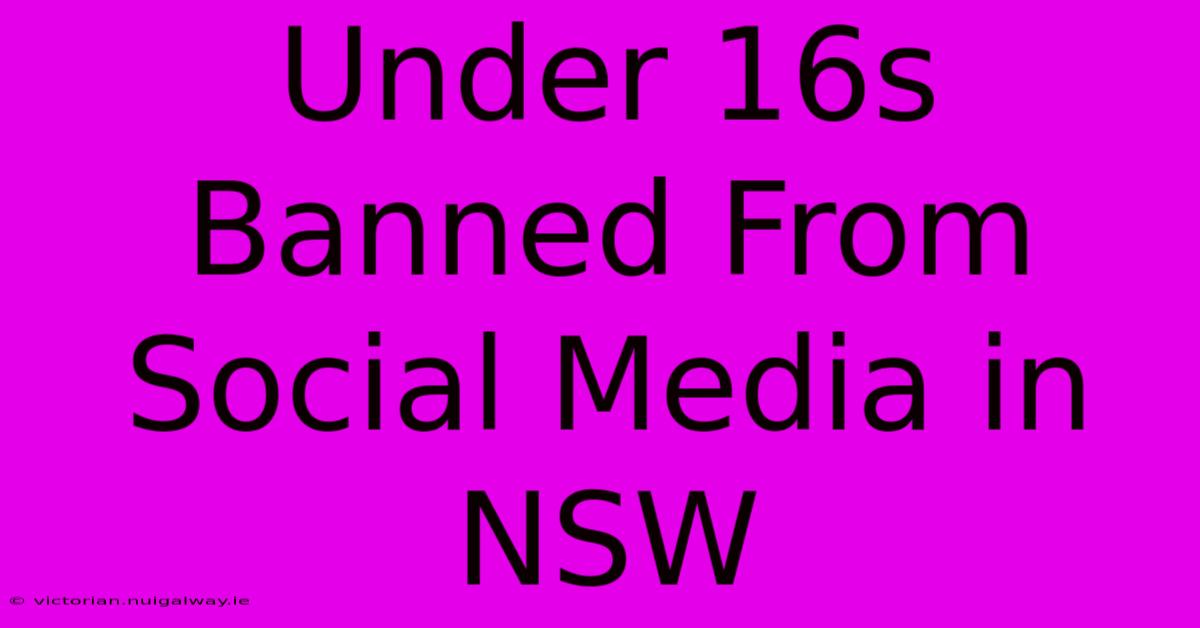 Under 16s Banned From Social Media In NSW