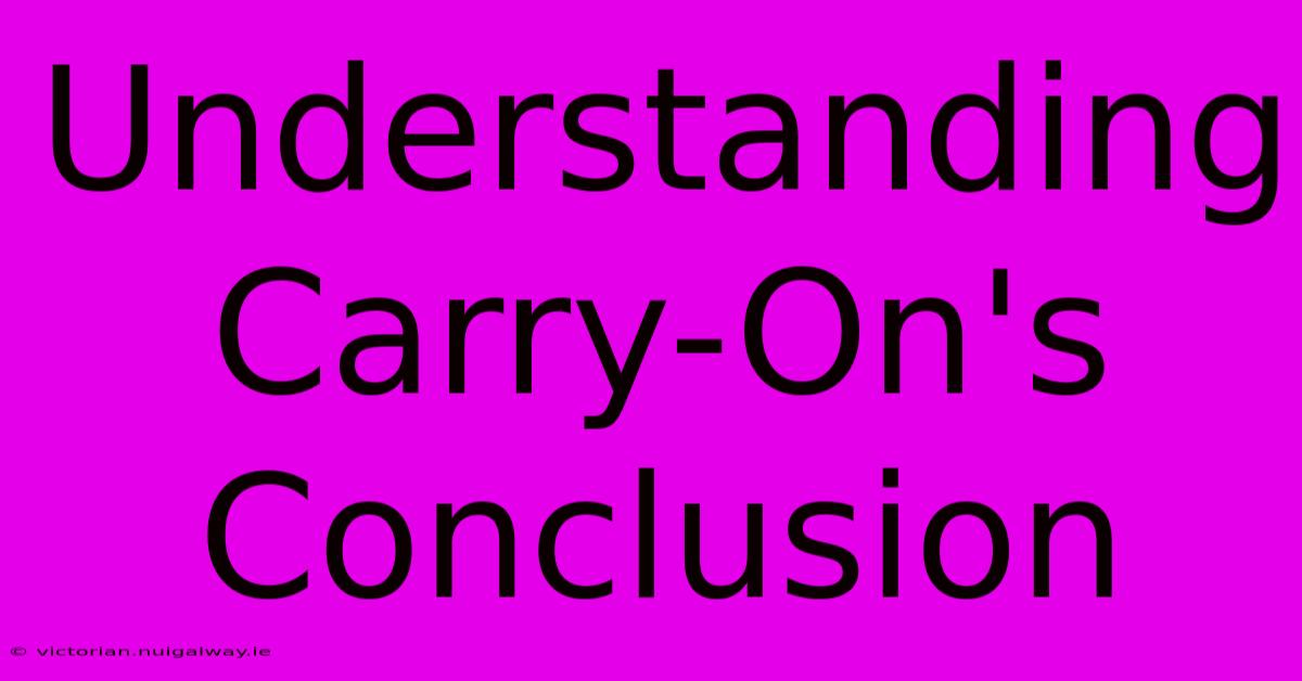 Understanding Carry-On's Conclusion