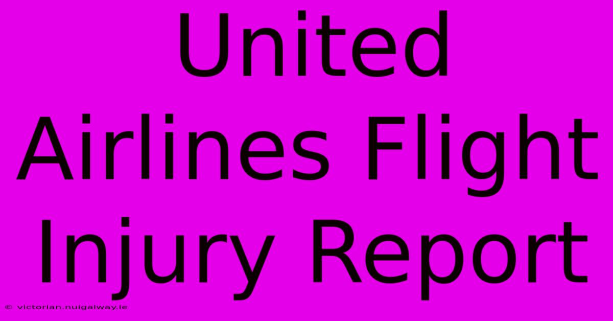 United Airlines Flight Injury Report