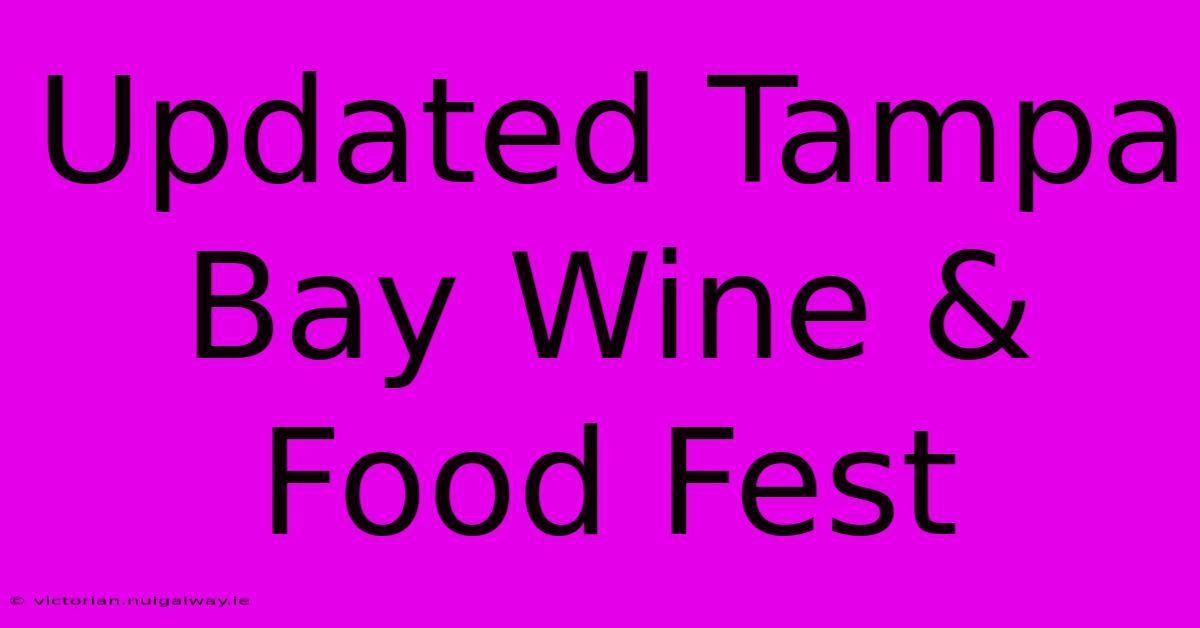 Updated Tampa Bay Wine & Food Fest