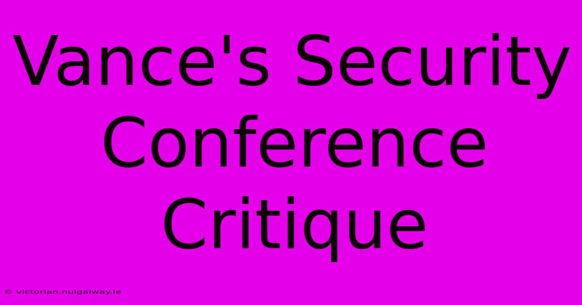 Vance's Security Conference Critique