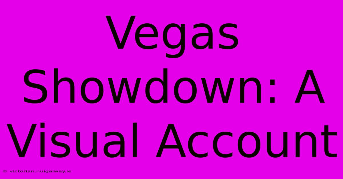 Vegas Showdown: A Visual Account