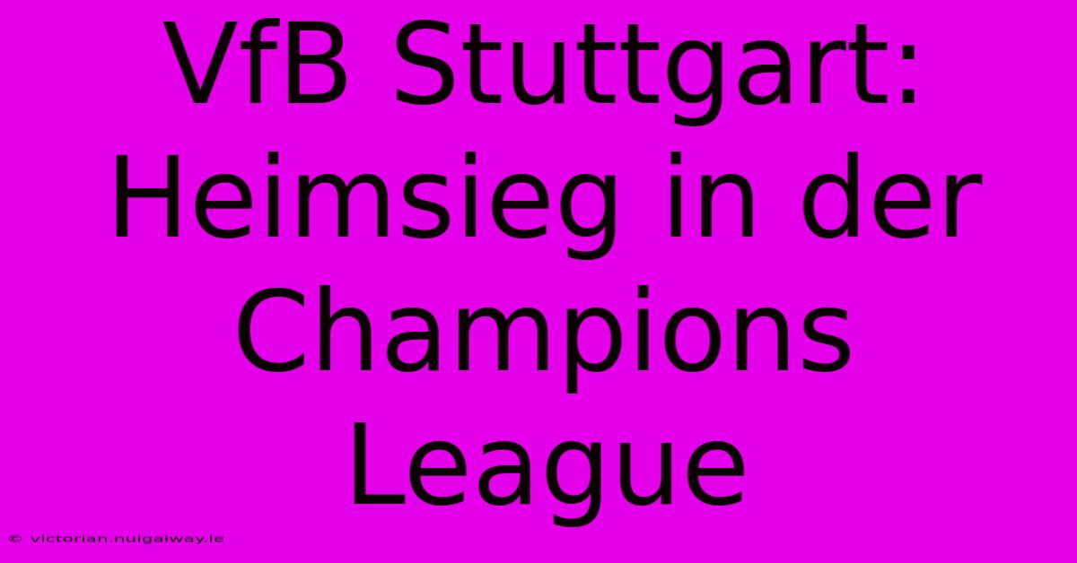 VfB Stuttgart: Heimsieg In Der Champions League