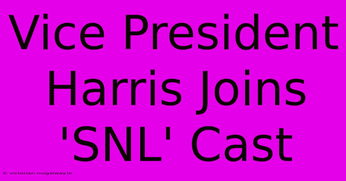 Vice President Harris Joins 'SNL' Cast