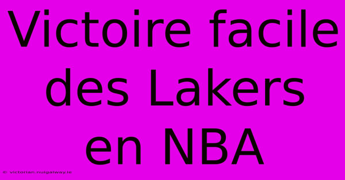 Victoire Facile Des Lakers En NBA