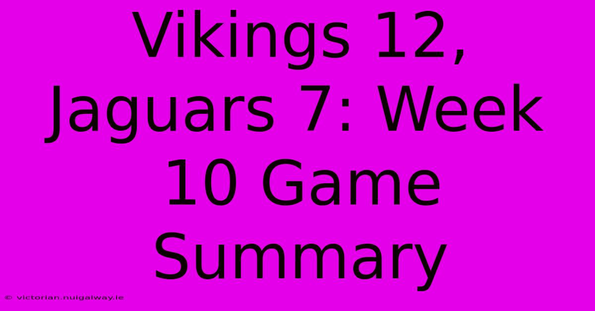 Vikings 12, Jaguars 7: Week 10 Game Summary