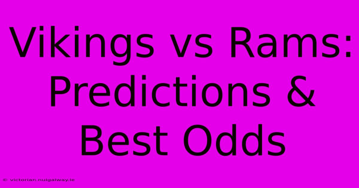 Vikings Vs Rams:  Predictions & Best Odds