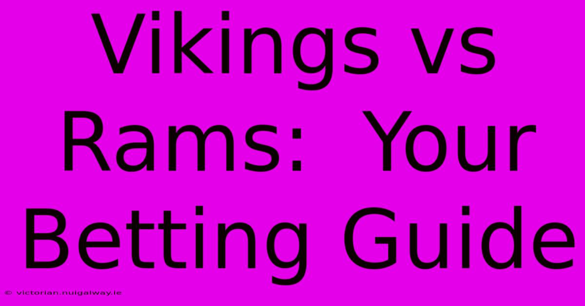 Vikings Vs Rams:  Your Betting Guide