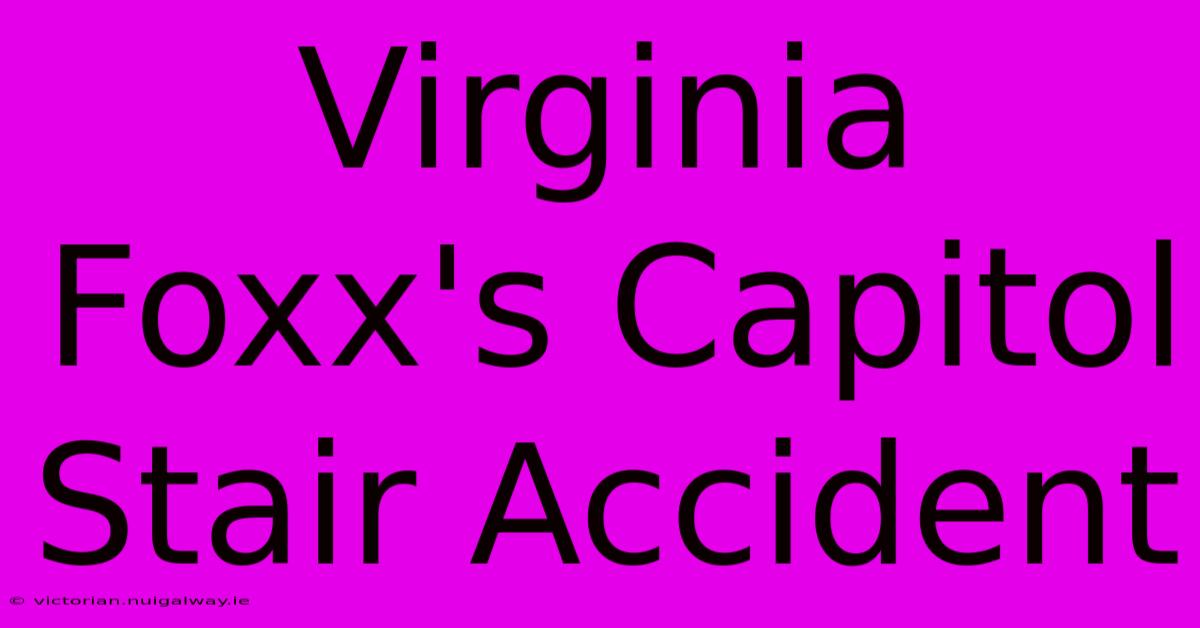 Virginia Foxx's Capitol Stair Accident