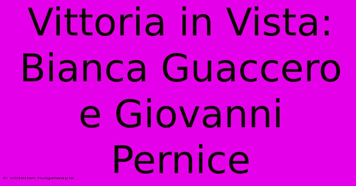 Vittoria In Vista: Bianca Guaccero E Giovanni Pernice