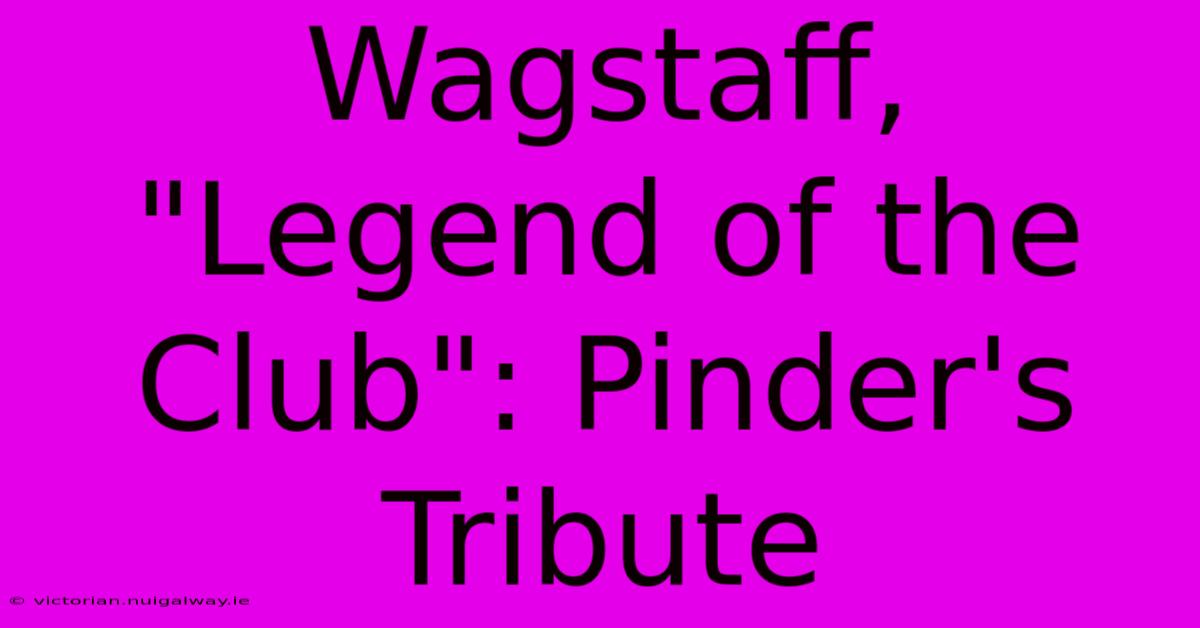 Wagstaff, 