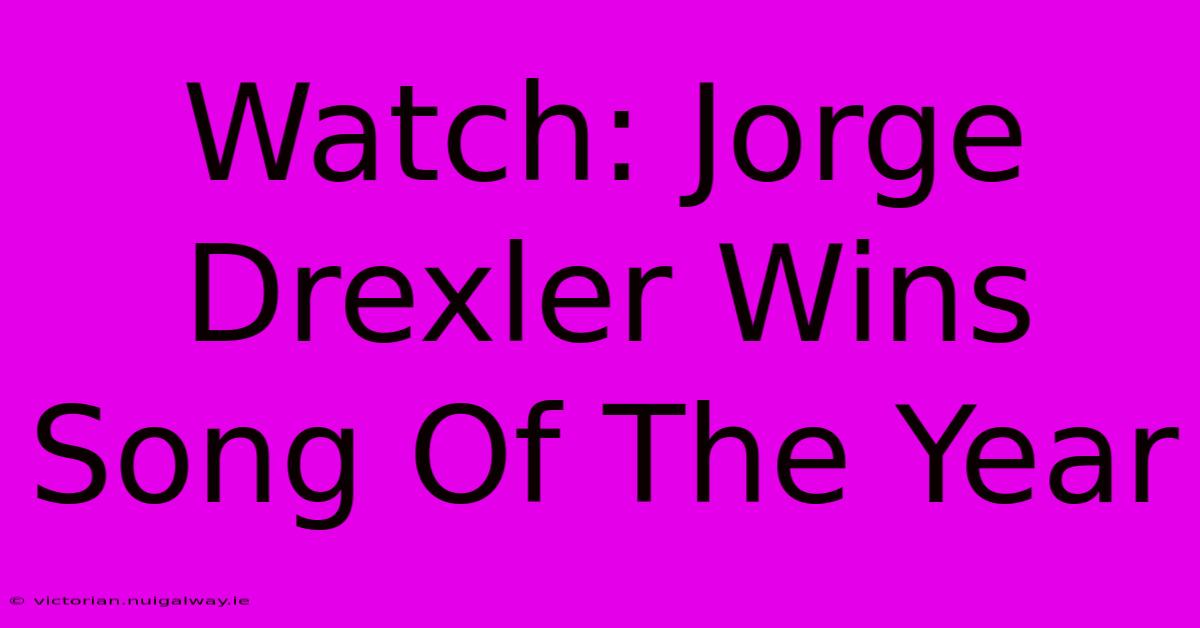 Watch: Jorge Drexler Wins Song Of The Year 