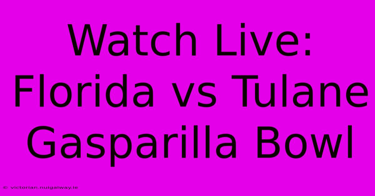 Watch Live: Florida Vs Tulane Gasparilla Bowl