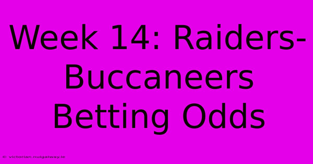 Week 14: Raiders-Buccaneers Betting Odds