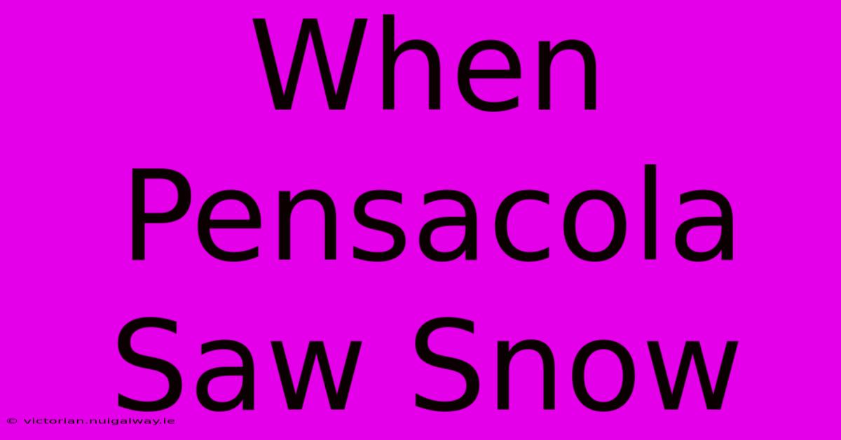 When Pensacola Saw Snow