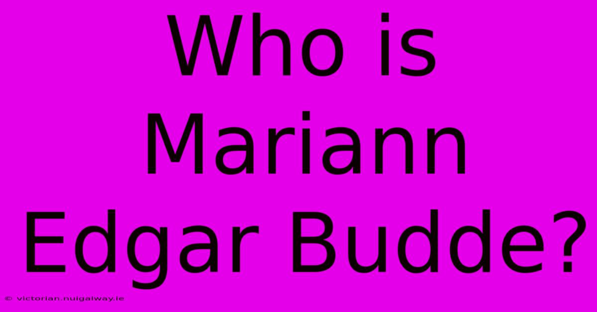 Who Is Mariann Edgar Budde?