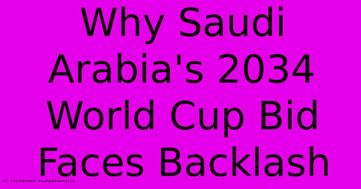 Why Saudi Arabia's 2034 World Cup Bid Faces Backlash