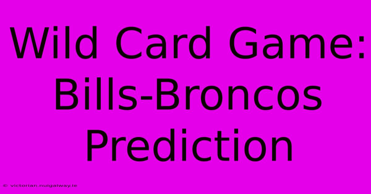 Wild Card Game: Bills-Broncos Prediction